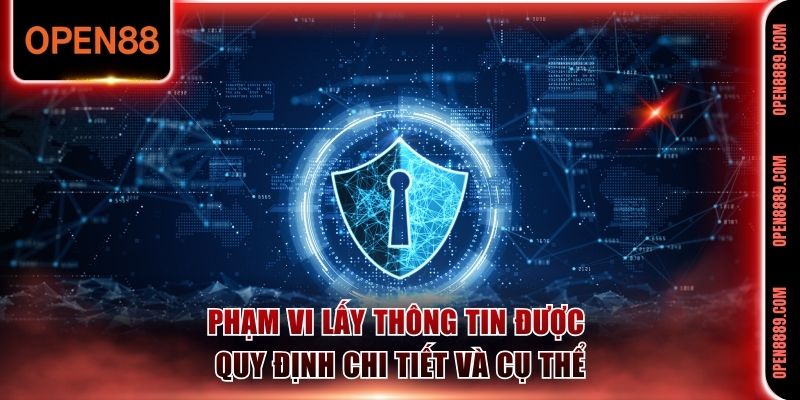 Phạm vi lấy thông tin được quy định chi tiết và cụ thể